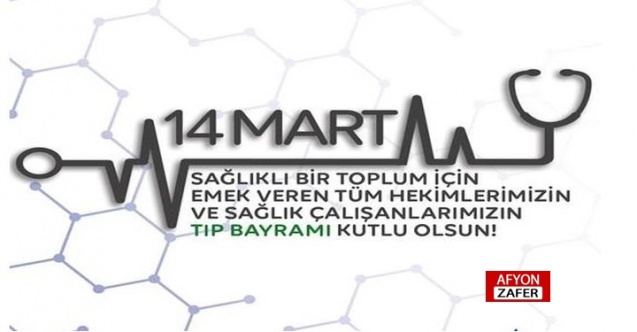 14 Mart Tıp Bayramı Kutlu Olsun