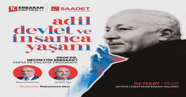 Saadet Partisi Erbakan’ı “Adil Devlet, İnsanca Yaşam” Temasıyla Anacak!