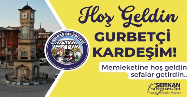 Emirdağlı gurbetçilere özel bilboardYaz tatilini ve yıllık izinlerini memleketlerinde geçirmek isteyen Emirdağlı gurbetçileri Gurbetin Başkentinde güzel bir karşılama bekliyor.