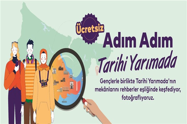 Her adımda tarih var