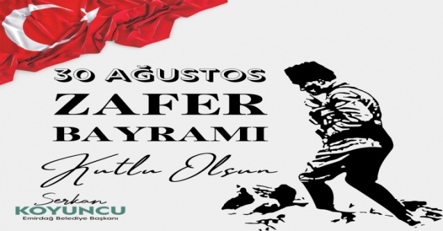 Başkan Koyuncu’dan Zafer Bayramı Kutlama Mesajı