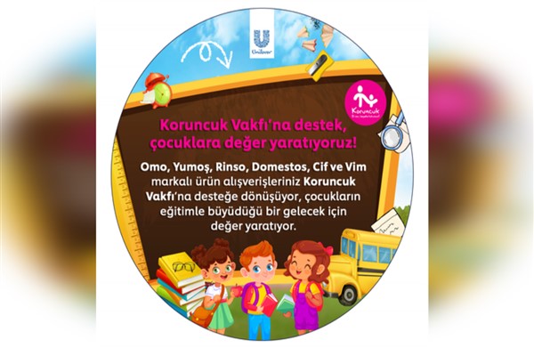 Unilever ev bakım kategorisi Koruncuk Vakfı’yla çocukların eğitimine destek oluyor