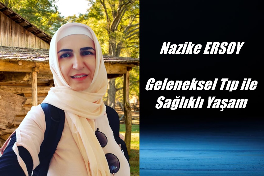 Geleneksel Tıp ile Sağlıklı Yaşam